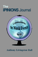 The Ipinions Journal: Commentaries on World Events Vol III