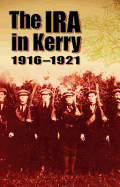 The IRA in Kerry 1916-1921