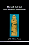 The Irish Bull God: Image of Multiform and Integral Masculinity