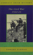 The Irish Civil War 1922-23