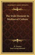 The Irish Element in Mediaeval Culture