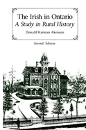 The Irish in Ontario, Second Edition: A Study in Rural History