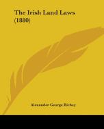 The Irish Land Laws (1880)