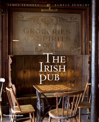 The Irish Pub - Fennell, James (Photographer), and Bunbury, Turtle (Text by)