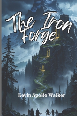 The Iron Forge - Walker, Kevin