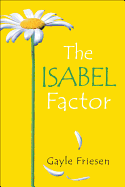 The Isabel Factor - Friesen, Gayle