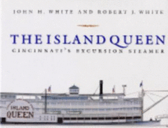 The Island Queen: Cincinnati's Excursion Steamer