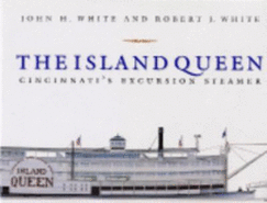 The Island Queen: Cincinnati's Excursion Steamer