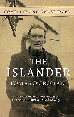 The Islander - O'Crohan, Tomas, and Sowby, David (Translated by), and Bannister, Garry (Translated by)