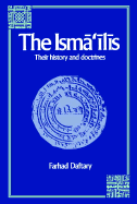 The Isma'ilis: Their History and Doctrines