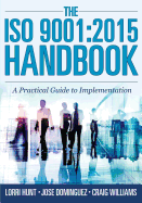 The ISO 9001: 2015 Handbook: A Practical Guide to Implementation