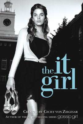 The It Girl - Von Ziegesar, Cecily
