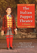 The Italian Puppet Theater: A History
