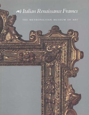 The Italian Renaissance Frames - Newbery, Timothy J