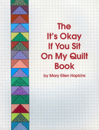 The It's Okay If You Sit on My Quilt Book