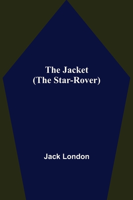 The Jacket (The Star-Rover) - London, Jack