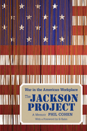 The Jackson Project: War in the American Workplace