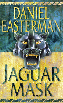 The Jaguar Mask - Easterman, Daniel