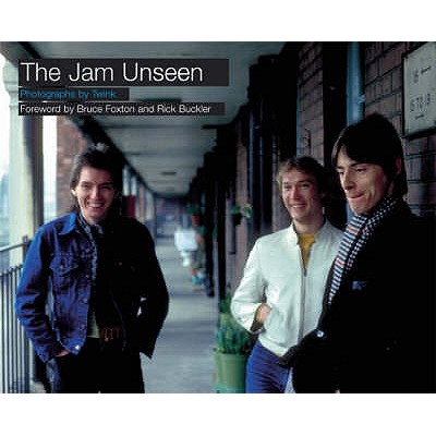 The "Jam" Unseen - Foxton, Bruce, and Buckler, Rick, and Twink