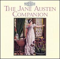 The Jane Austen Companion - Alexander Michejew (cello); Hanover Road Band; John Anderson (oboe d'amore); John Wallace (trumpet); Peter Thomas (violin);...