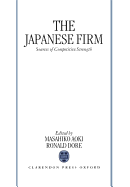 The Japanese Firm: Sources of Competitive Strength