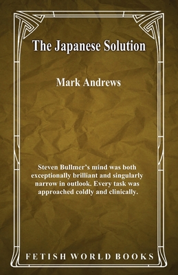 The Japanese Solution - Andrews, Mark