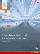 The Java Tutorial: A Short Course on the Basics