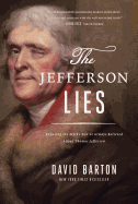 The Jefferson Lies: Exposing the Myths You've Always Believed about Thomas Jefferson