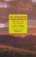 The Jeffersonian Transformation: Passages from the History