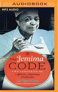 The Jemima Code: Two Centuries of African American Cookbooks