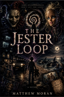 The Jester Loop - Moran, Matthew