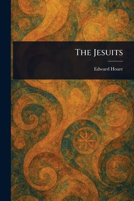 The Jesuits - Hoare, Edward