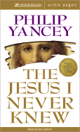 The Jesus I Never Knew