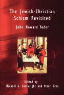 The Jewish-Christian Schism Revisited