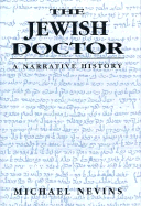 The Jewish Doctor: A Narrative History