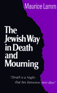 The Jewish Way in Death and Mourning