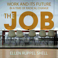 The Job: Work and Its Future in a Time of Radical Change