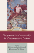 The Johannine Community in Contemporary Debate