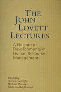 The John Lovett Lectures: A Decade of Developments in Human Resource Management in Ireland