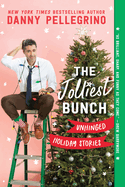 The Jolliest Bunch: Unhinged Holiday Stories