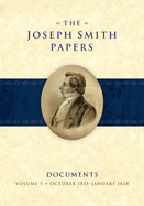The Joseph Smith Papers Documents, Volume 5: October 1835-January 1838