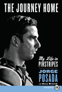 The Journey Home: My Life in Pinstripes [Large Print]