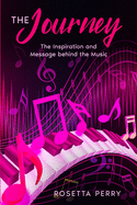 The Journey: The Inspiration and Message Behind the Music