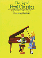 The Joy of First Classics - Book 1: Piano Solo