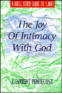 The Joy of Intimacy with God: A Bible Study Guide to 1 John