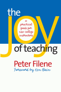 The Joy of Teaching: A Practical Guide for New College Instructors
