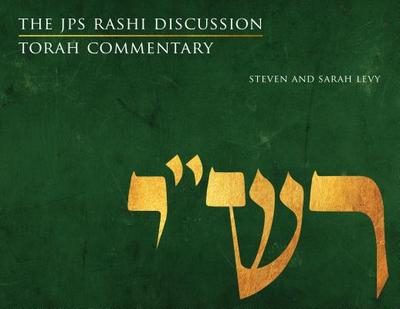 The JPS Rashi Discussion Torah Commentary - Levy, Sarah, and Levy, Steven