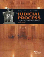 The Judicial Process: Law, Courts, and Judicial Politics