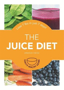 The Juice Diet: Lose 7lbs in Just 7 Days!