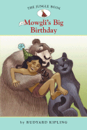 The Jungle Book: Mowgli's Big Birthday - Kipling, Rudyard